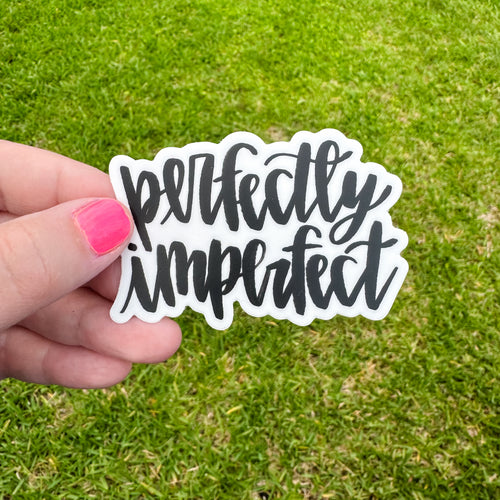 Perfectly Imperfect Sticker