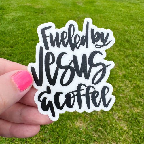 Fueled By Jesus And Coffee Sticker