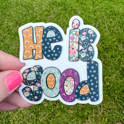 He Is Good Sticker