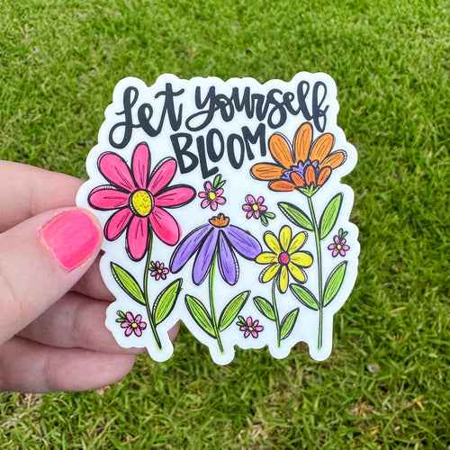Let Yourself Bloom Sticker