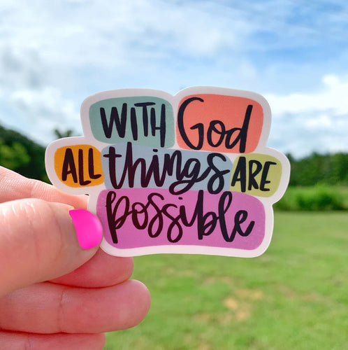 With God All Things Are Possible Sticker