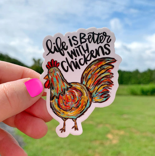 Life Is Better With Chickens Sticker