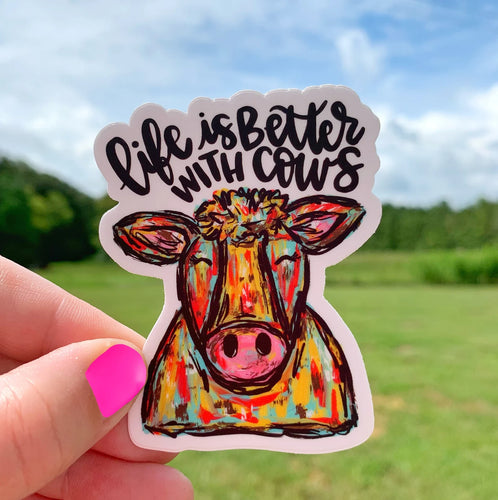 Life Is Better With Cows Sticker