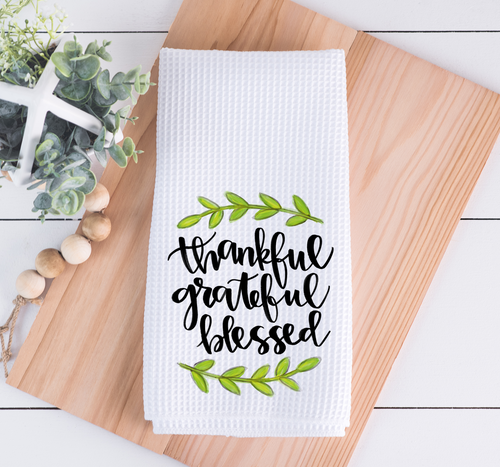 Thankful Grateful Blessed Kitchen Towel