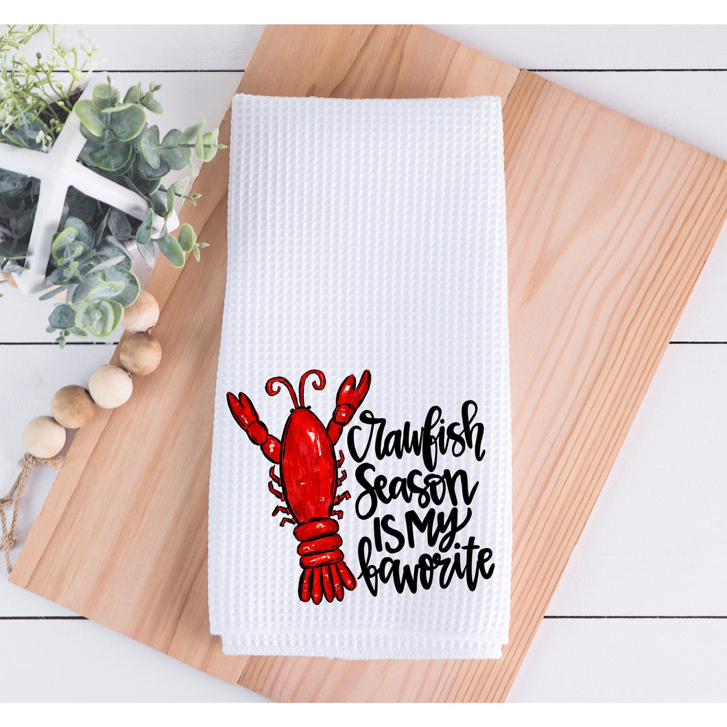Crawfish Season Is My Favorite Kitchen Towel