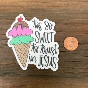 Tis So Sweet To Trust In Jesus Ice Cream Sticker