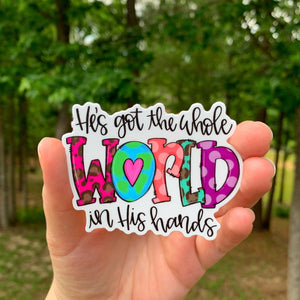 He’s Got The Whole World In His Hands Sticker