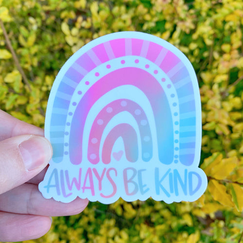 Always Be Kind Rainbow Sticker