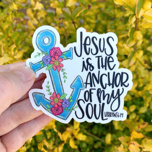 Jesus Is The Anchor Of My Soul Sticker
