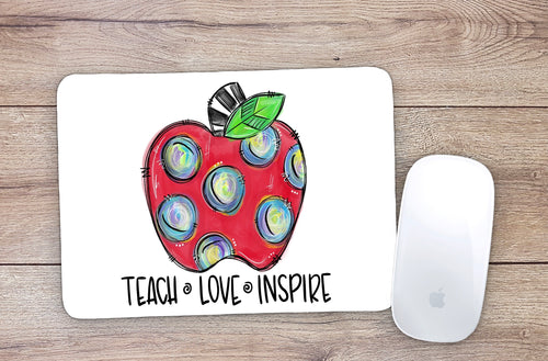 Teach Love Inspire Mouse Pad
