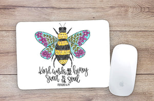 Kind Words Are Like Honey Bee Mouse Pad