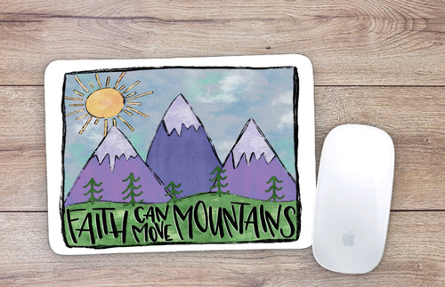 Faith Can Move Mountains Mouse Pad