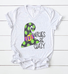 Witches Be Crazy Tee
