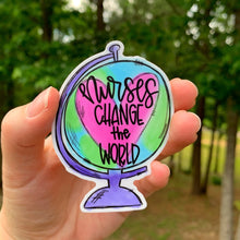 Nurses Change The World Sticker