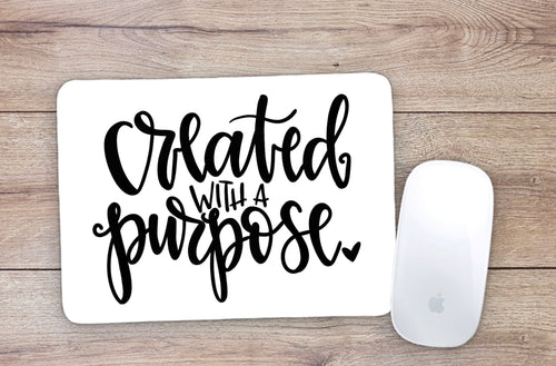 Created With A Purpose Mouse Pad
