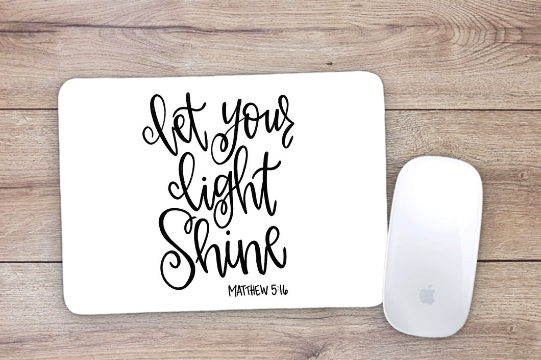 Let Your Light Shine Mouse Pad